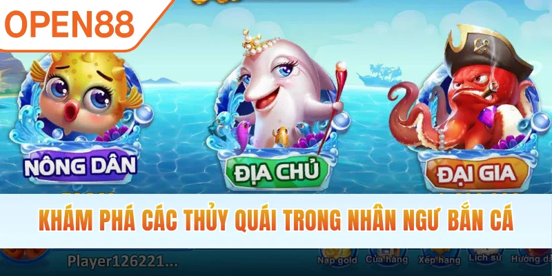 Khám phá các thủy quái trong Nhân Ngư bắn cá